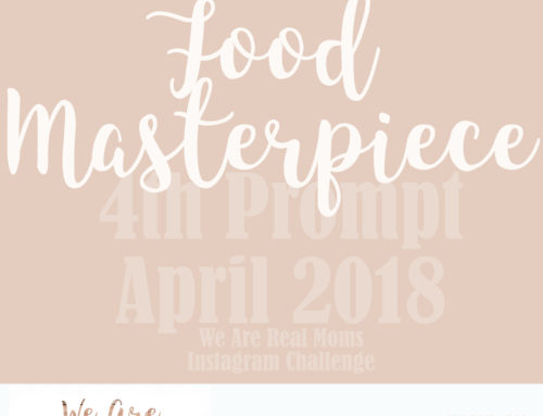 APRIL PHOTO CHALLENGE-PROMPT 4: Food Masterpiece